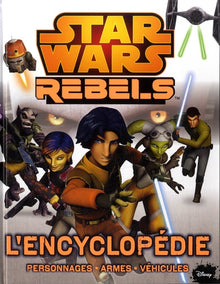 Star Wars Rebels, l'encyclopédie