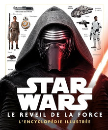 Star Wars - L'encyclopédie illustrée - Le Réveil de la Force
