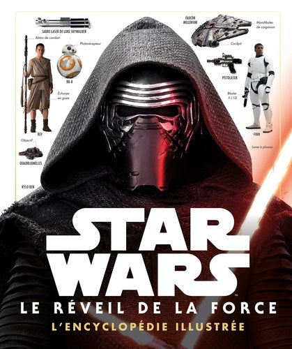 Star Wars - L'encyclopédie illustrée - Le Réveil de la Force