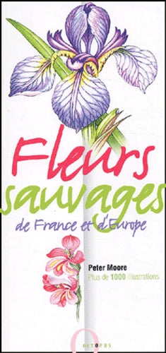 Fleurs sauvages de France et d'Europe