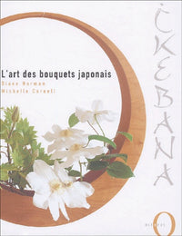 Ikebana : L'art des bouquets japonais