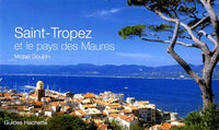 Saint-Tropez Et Le Pays Des Maures