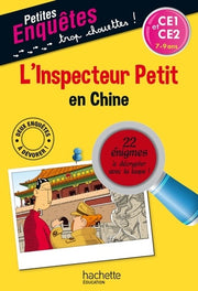 L'inspecteur Petit en Chine - Mes petites énigmes CE1 et CE2 - Cahier de vacances 2022