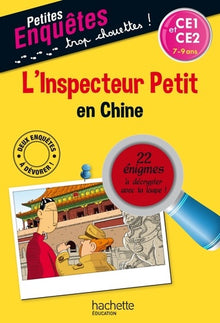 L'inspecteur Petit en Chine - Mes petites énigmes CE1 et CE2 - Cahier de vacances 2022