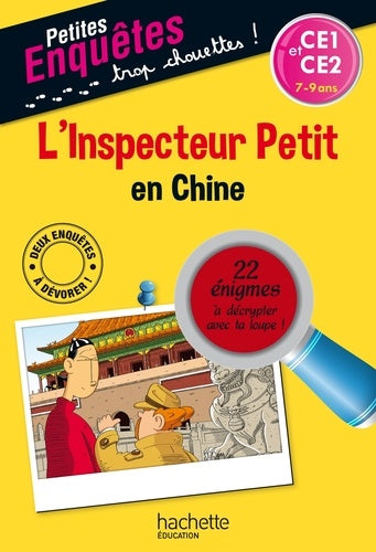 L'inspecteur Petit en Chine - Mes petites énigmes CE1 et CE2 - Cahier de vacances 2022