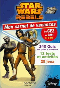 Star Wars Rebels: Mon carnet de vacances du CE2 au CM1