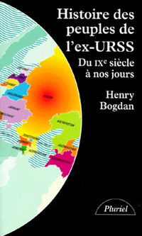 Histoire des peuples de l'ex-URSS du IXe siècle à nos jours