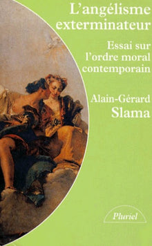 L'angélisme exterminateur
