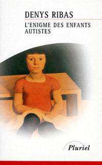 L'énigme des enfants autistes