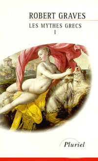 Les mythes grecs, tome 1