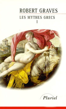 Les mythes grecs, tome 1