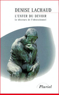 L'enfer du devoir : Le discours de l'obsessionnel