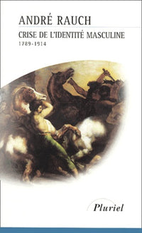 Crise de l'identité masculine 1789-1914