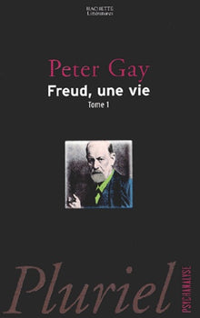 Freud, une vie, tome 1
