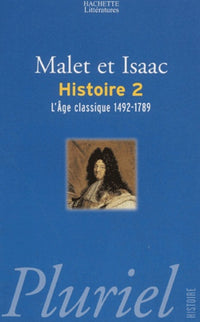 L'Histoire, tome 2 : L'Age classique : 1492-1789