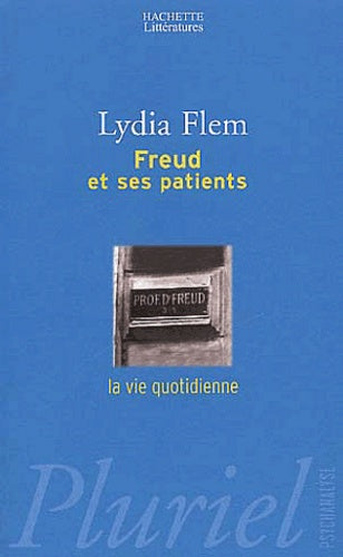 La vie quotidienne de Freud et de ses patients