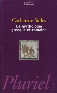 La mythologie grecque et romaine