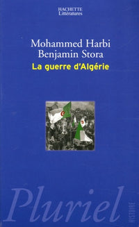 La guerre d'Algérie 1954-2004 La fin de l'amnésie