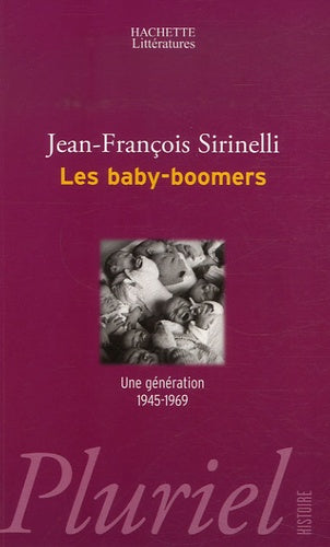 Les baby-boomers: Une génération 1945-1969