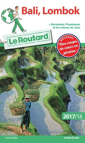 Guide du routard Bali, Lombok + Borobudur, Prabanan et les volcans de Java 2017/18