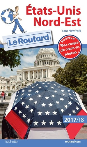 Guide du Routard Etats-Unis Nord-Est: (sans New York)