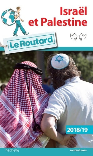 Guide du routard Israël Palestine 2018/19