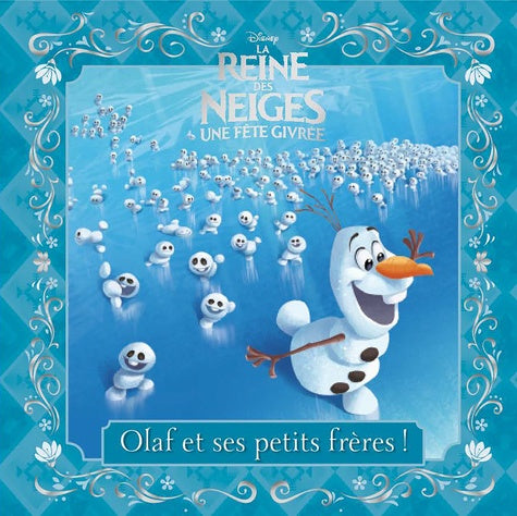 La Reine des neiges, une fête givrée: Olaf et ses petits frères !
