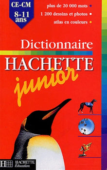Dictionnaire Hachette Junior : CE-CM, 8-11 ans