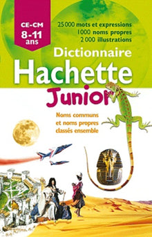 Dictionnaire Hachette Junior: CE-CM - 8-11 ans