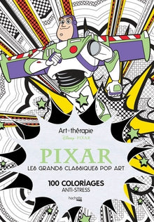 Pixar: Les grands classiques pop art, 100 coloriages anti-stress