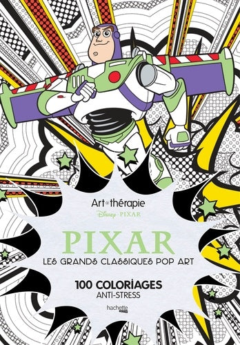 Pixar: Les grands classiques pop art, 100 coloriages anti-stress