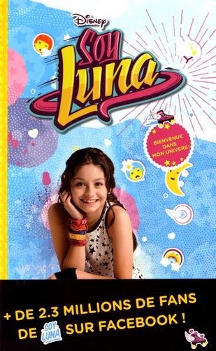 Soy Luna - Bienvenue dans mon univers !
