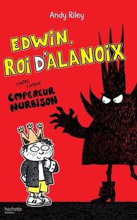 Edwin, roi d'Alanoix, contre l'infâme empereur