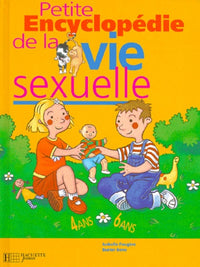 Petite encyclopédie de la vie sexuelle