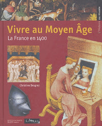 Vivre au Moyen-Age : La France en 1400