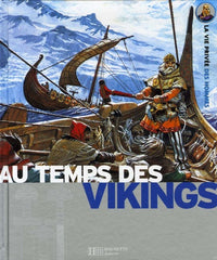 Les Vikings: Princes des mers, explorateurs des terres lointaines