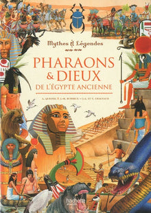 Pharaons & Dieux de l'Egypte ancienne