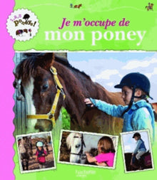 Je m'occupe de mon poney