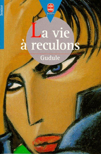 La vie à reculons