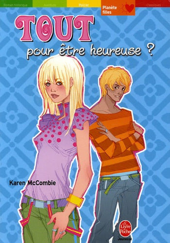 Tout pour être heureuse ?