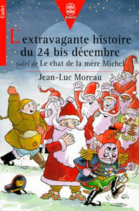 L'extravagante histoire du 24 bis décembre. suivi de Le chat de la mère Michel
