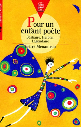 Pour un enfant poète: Bestiaire, Herbier, Légendaire