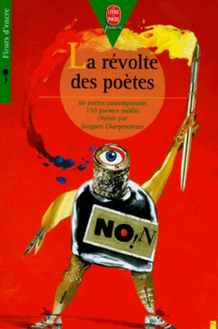 La révolte des poètes pour changer la vie: 150 poèmes inédits