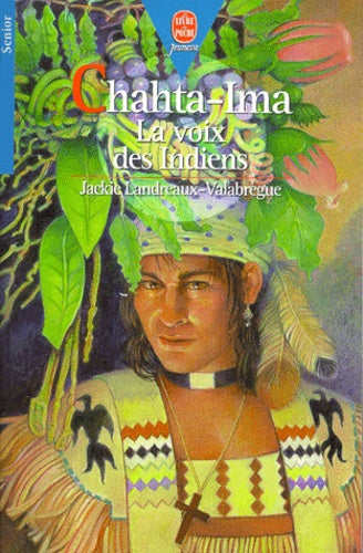 Chahta-Ima. La voix des Indiens