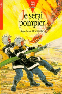 Je serai pompier
