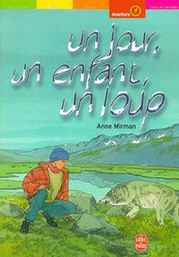 Un jour, un enfant, un loup...