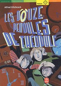 Les douze pendules de Théodule