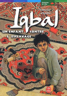 Iqbal, un enfant contre l'esclavage