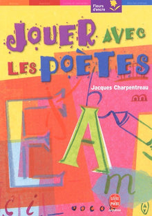 Jouer avec les poètes