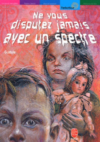 Ne vous disputez jamais avec un spectre